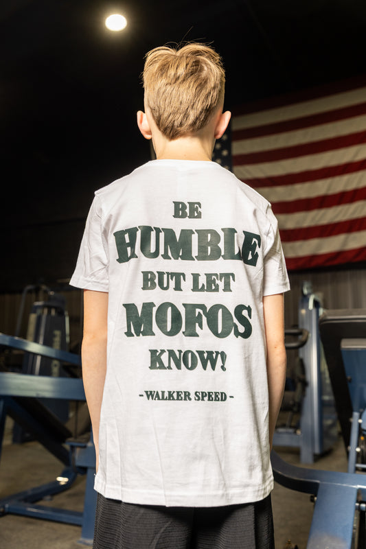 Be Humble But Let MoFos Know
