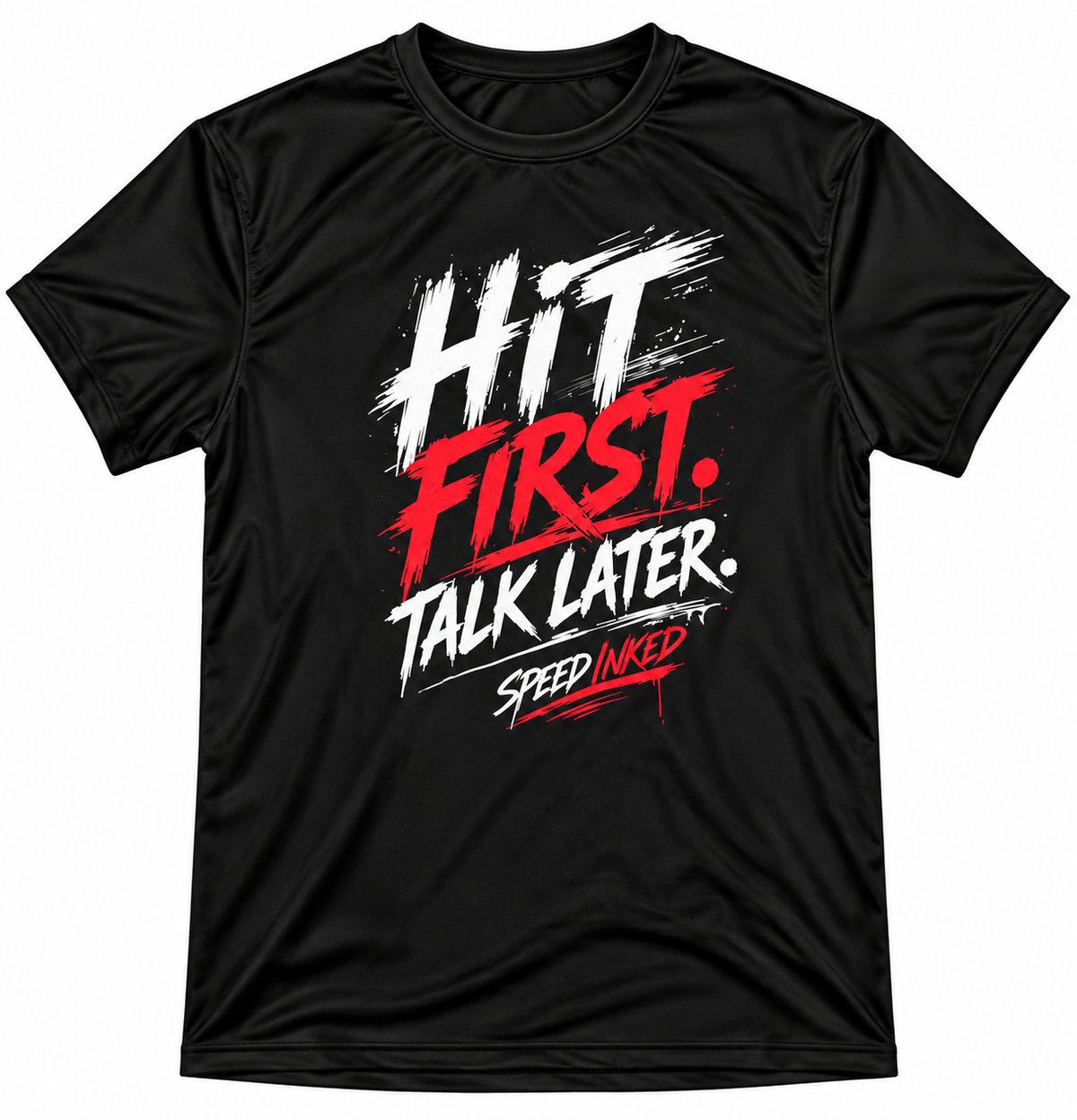 Hit First Talk Later