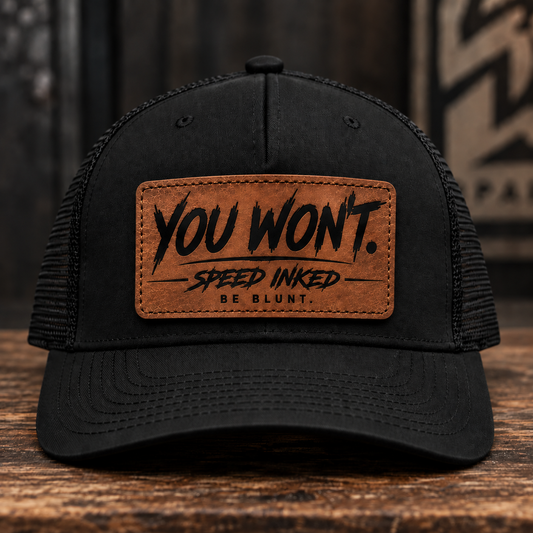 "You Won't" Hat
