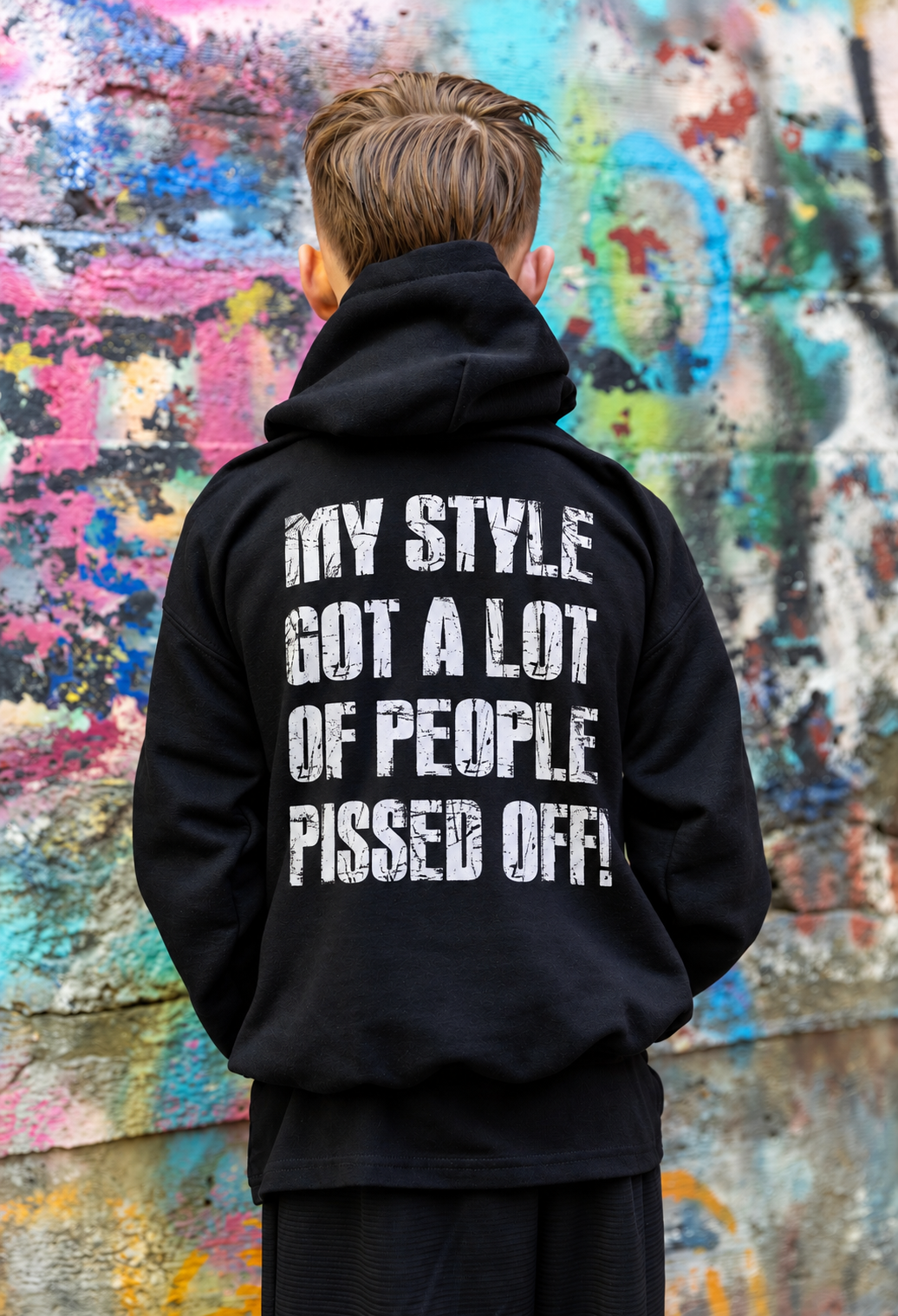 My Style Got A Lot Of People Pissed Off Hoodie