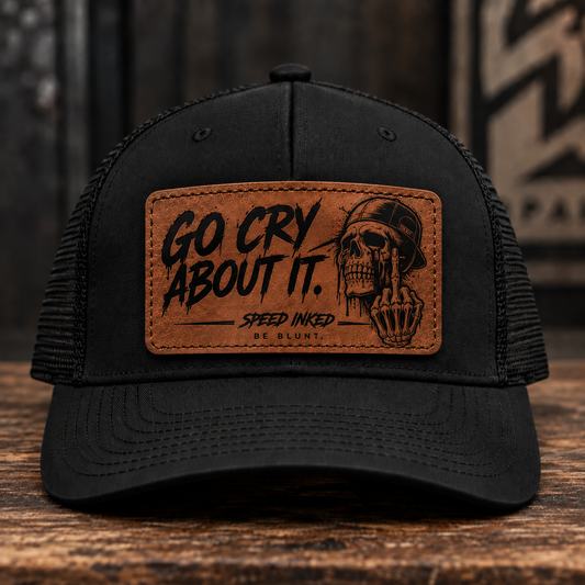 "Go Cry About It" Hat